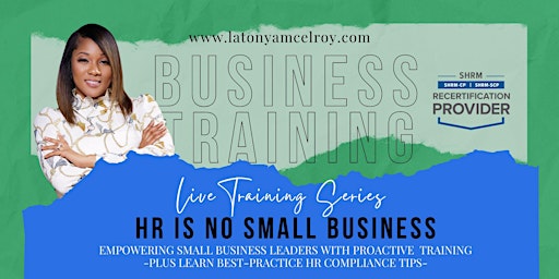 HR is No Small Business:  Series for Small Business Leaders (ON ZOOM)