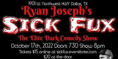 Ryan Joseph’s Sick Fux: The Elite Dark Comedy Show primary image
