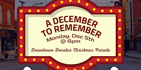 A December to Remember - Downtown Decatur Christmas Parade