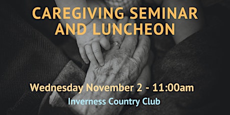 Care Giving Seminar and Lunch November 2, 2022 11:00 am - 12:30 pm primary image