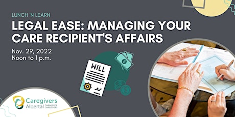 Legal Ease: Managing Your Care Recipient’s Affairs