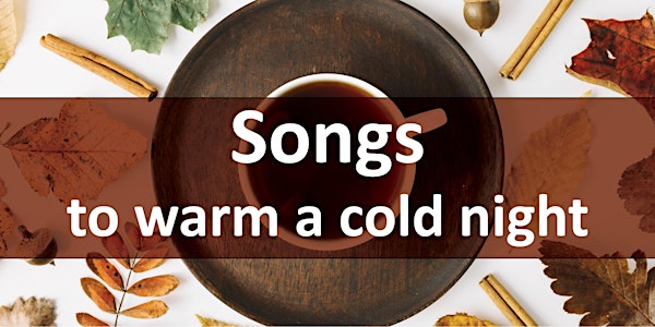 Songs to warm a cold night