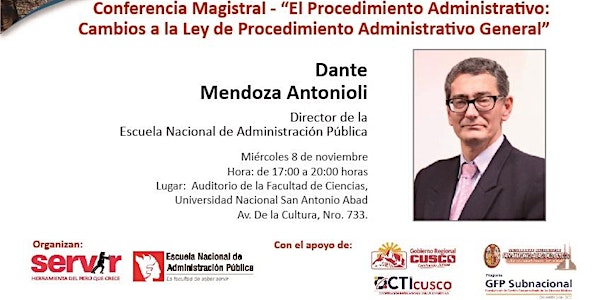 Conferencia Magistral: "El Procedimiento Administrativo: Cambios a la Ley de Procedimiento Administrativo General” - Aula Regional Cusco