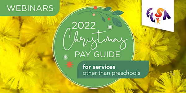 2022 Christmas Pay Guide Webinar - Services other than Preschools