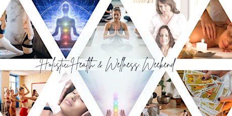 Holistic Health & Wellness Weekend - Yoga, Massage, Energy Healing & More