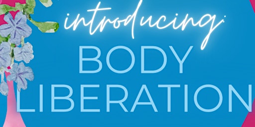 Body Liberation- A Body Positive Space!