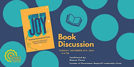 Book Discussion- Leading with Joy: Practices for Uncertain Times