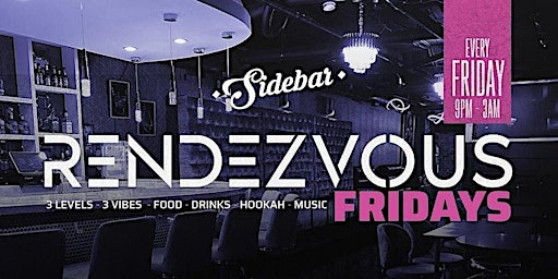 OPEN BAR @ RENDEZVOUS FRIDAYS | UPSCALE GROWN & SEXY | LIVE ENTERTAINMENT
