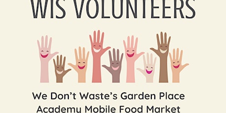 Volunteer Event: We Don’t Waste’s Garden Place Academy Mobile Food Market