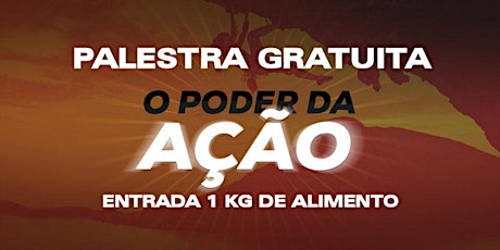 Imagem principal do evento PALESTRA O PODER DA AÇÃO - SÃO VICENTE/SP