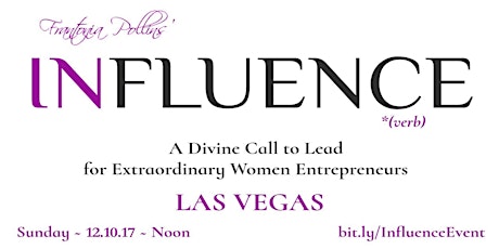 INFLUENCE: A Divine Call to Lead for Extraordinary Women Entrepreneurs primary image