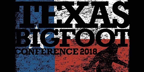 Imagen principal de 2018 Texas Bigfoot Conference 