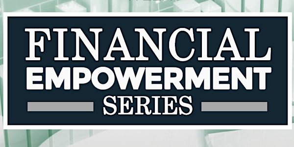 Financial Empowerment Series Workshop