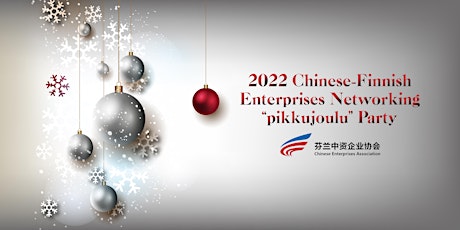 2022 Chinese-Finnish Enterprises Networking “pikkujoulu” primary image