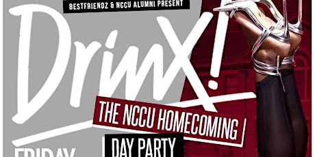 DRINX the NCCU HOMECOMING DAYPARTY