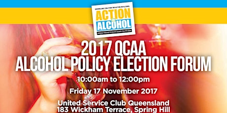 2017 QCAA Alcohol Policy Election Forum primary image