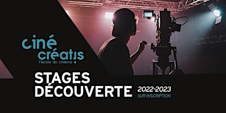 Stage découverte - CINÉCRÉATIS Lyon - novembre 2022