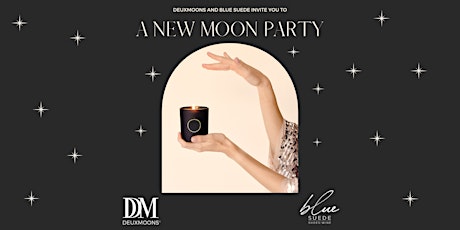 Blue Suede and Deuxmoons Present A New Moon Party primary image
