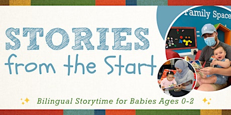 Stories from the Start: Bilingual Storytime for Babies, Ages 0-2