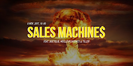 Image principale de SALES MACHINE$ - Tiller MeetUp #1
