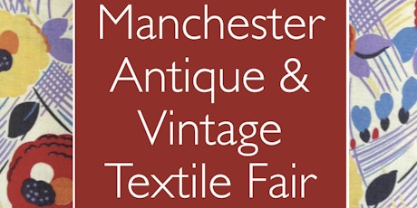 The Textile Society's Manchester Antique and Vintage Textile Fair 2018 tickets