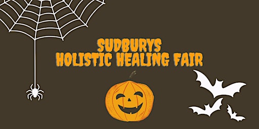 Sudbury’s Halloween  Holistic Healing Fair primary image