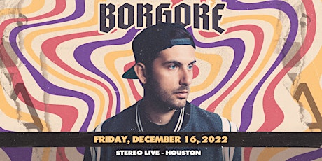 BORGORE - Stereo Live Houston