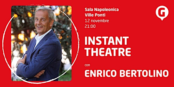 Instant theatre con Enrico Bertolino