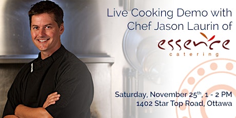 Live Cooking Demo featuring Jason Laurin of Essence Catering