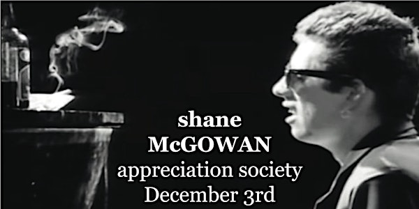 The Pogues UNPLUGGED: Shane McGowan Appreciation Society Dec 3rd