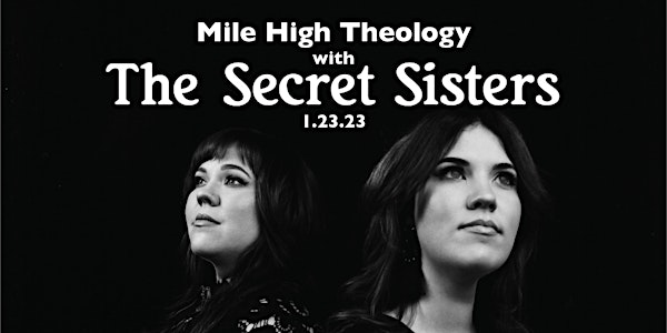The Secret Sisters: Concert & Conversation