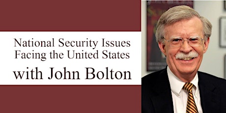 Imagen principal de National Security Issues Facing the United States with John Bolton