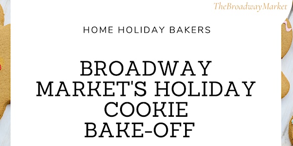 The Broadway Market's 2nd  Cookie Bake-Off  Contestant Registration