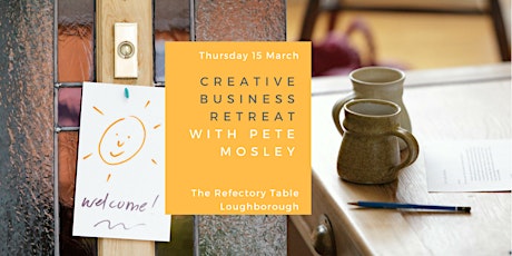 Creative Business Retreat with Pete Mosley primary image