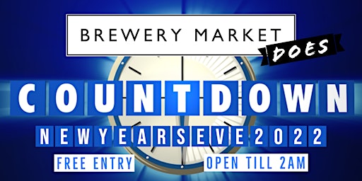 Brewery Market does Countdown. NYE 2022