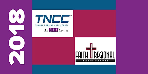 2018 Trauma Nursing Core Course (TNCC) 2-Day Course