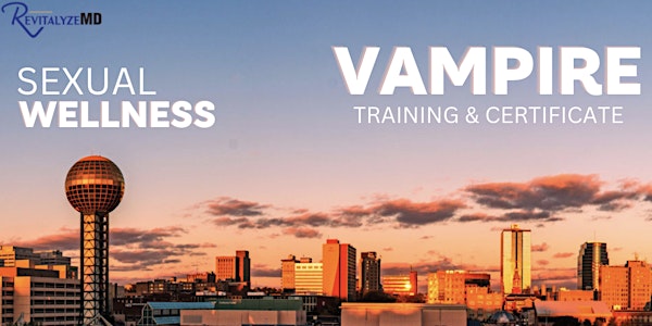 Vampire PRP and Sexual Wellness Training (CMA)