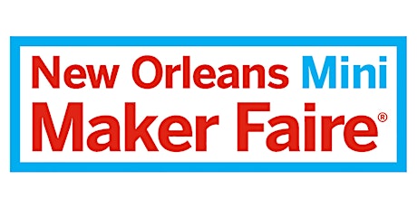 New Orleans Mini Maker Faire 2018 primary image