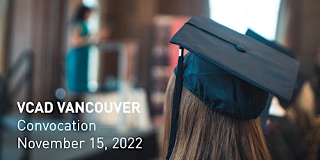 VCAD Vancouver Graduation Convocation 2022 primary image