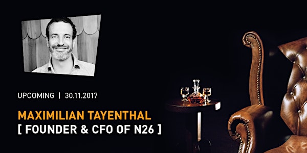 Maximilian Tayenthal [Founder & CFO N26] bei Founders Unscripted