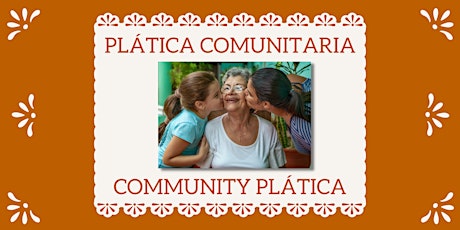 Plática Comunitaria: Dementia & Latino families[Corpus Christi area]