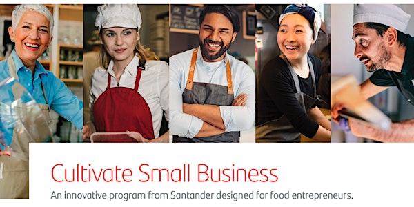 Santander's Cultivate Small Business Information Session