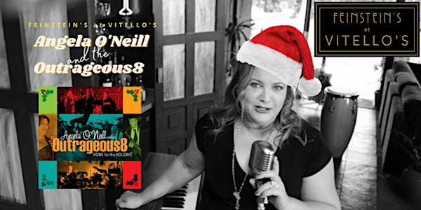 ANGELA O’NEILL & OUTRAGEOUS 8  BIG BAND BRUNCH: HOME FORE THE HOLIDAYS