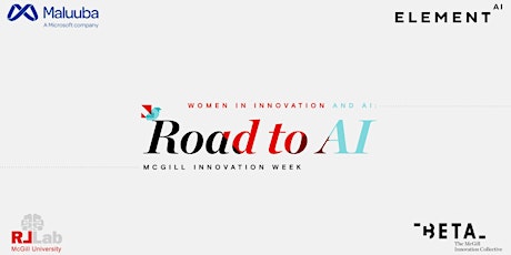 SOLD OUT - McGill Innovation Week - Women in Innovation and AI: Road to AI primary image