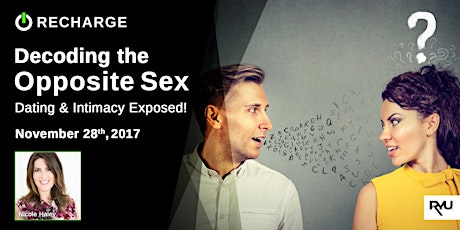 DECODING THE OPPOSITE SEX: What Men & Women Want in Dating & Intimacy exposed!  primary image