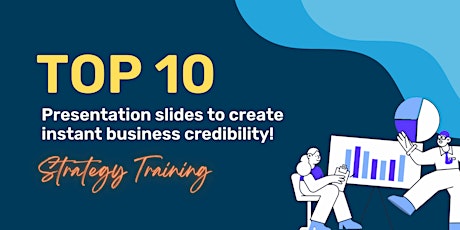 Imagem principal do evento Top 10 Presentation Slides to Build Instant Business Credibility