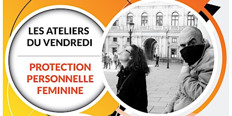 Image principale de LES ATELIERS DU VENDREDI: PROTECTION PERSONNELLE FEMININE / TRAJETS URBAINS