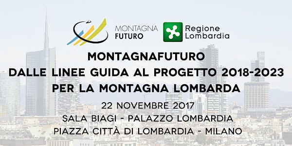 MONTAGNA FUTURO: dalle linee guida al progetto 2018-2023 per la montagna lo...