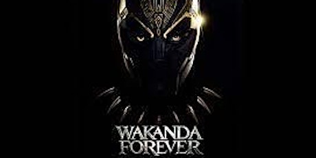 Black Panther 2: Wakanda Forever  Viewing/ Fundraiser primary image
