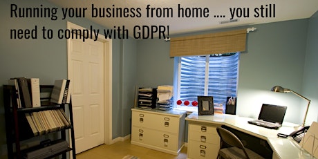 GDPR: Sole Traders, Entrepreneurs & Micro-Business Owners working from Home primary image